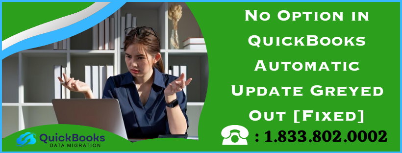 No Option in QuickBooks Automatic Update Greyed Out [Fixed]