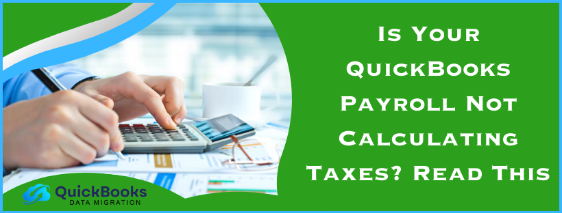 QuickBooks Payroll Not Calculating Taxes