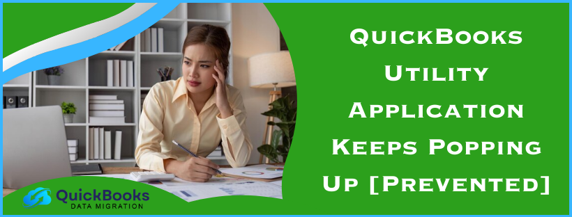 QuickBooks Utility Application Keeps Popping Up