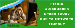 QuickBooks Error 12007