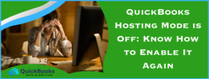 QuickBooks Hosting Mode is Off