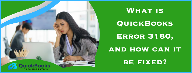 QuickBooks Error 3180