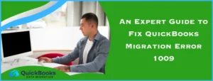 QuickBooks Migration Error 1009