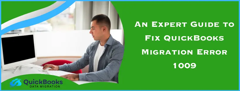 QuickBooks Migration Error 1009