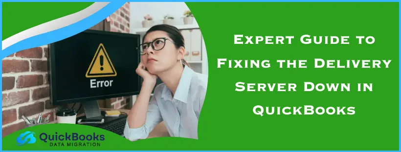 Delivery Server Down in QuickBooks