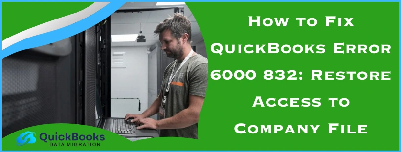 QuickBooks Error 6000 832