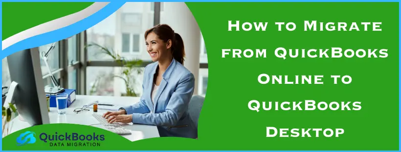 Migrate from QuickBooks Online to QuickBooks Desktop