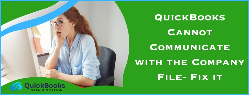 QuickBooks Cannot Communicate with the Company File