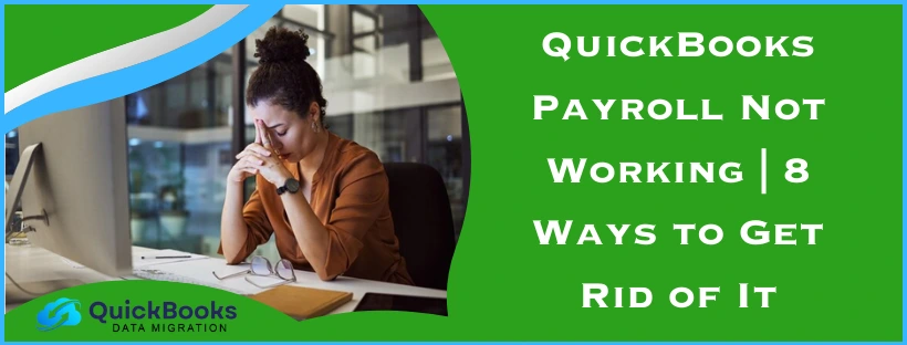 QuickBooks Payroll Not Working