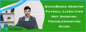 QuickBooks Desktop Payroll Liabilities Not Showing