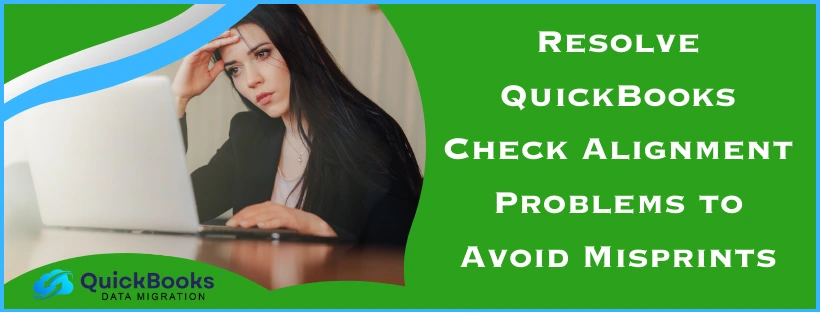 QuickBooks Check Alignment Problems