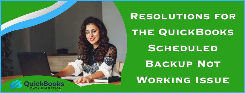 QuickBooks scheduled backup not working