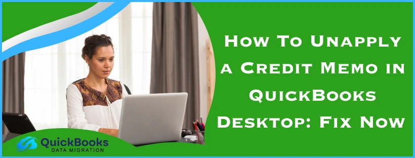 How To Unapply a Credit Memo in QuickBooks Desktop